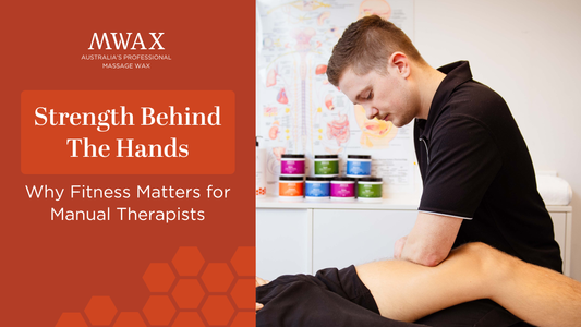 Strength Behind the Hands: Why Fitness Matters for Manual Therapists